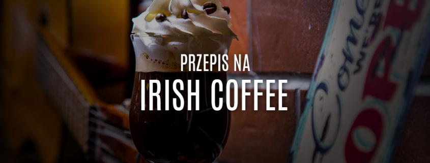 Prosty przepis na Irish Coffee